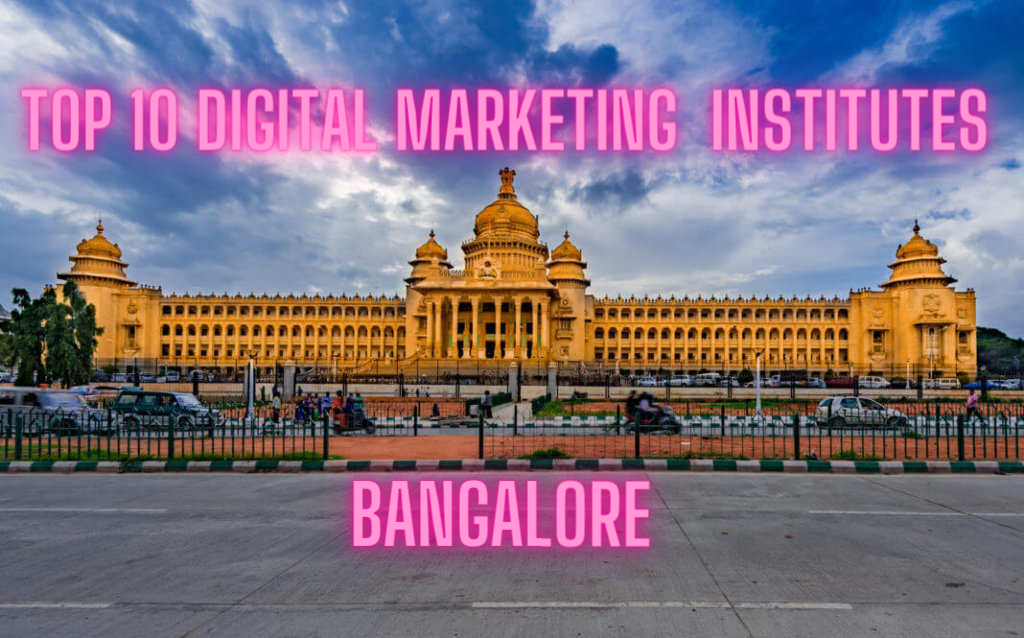 Top 10 Digital Marketing Institutes in Bangalore